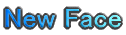 New Face